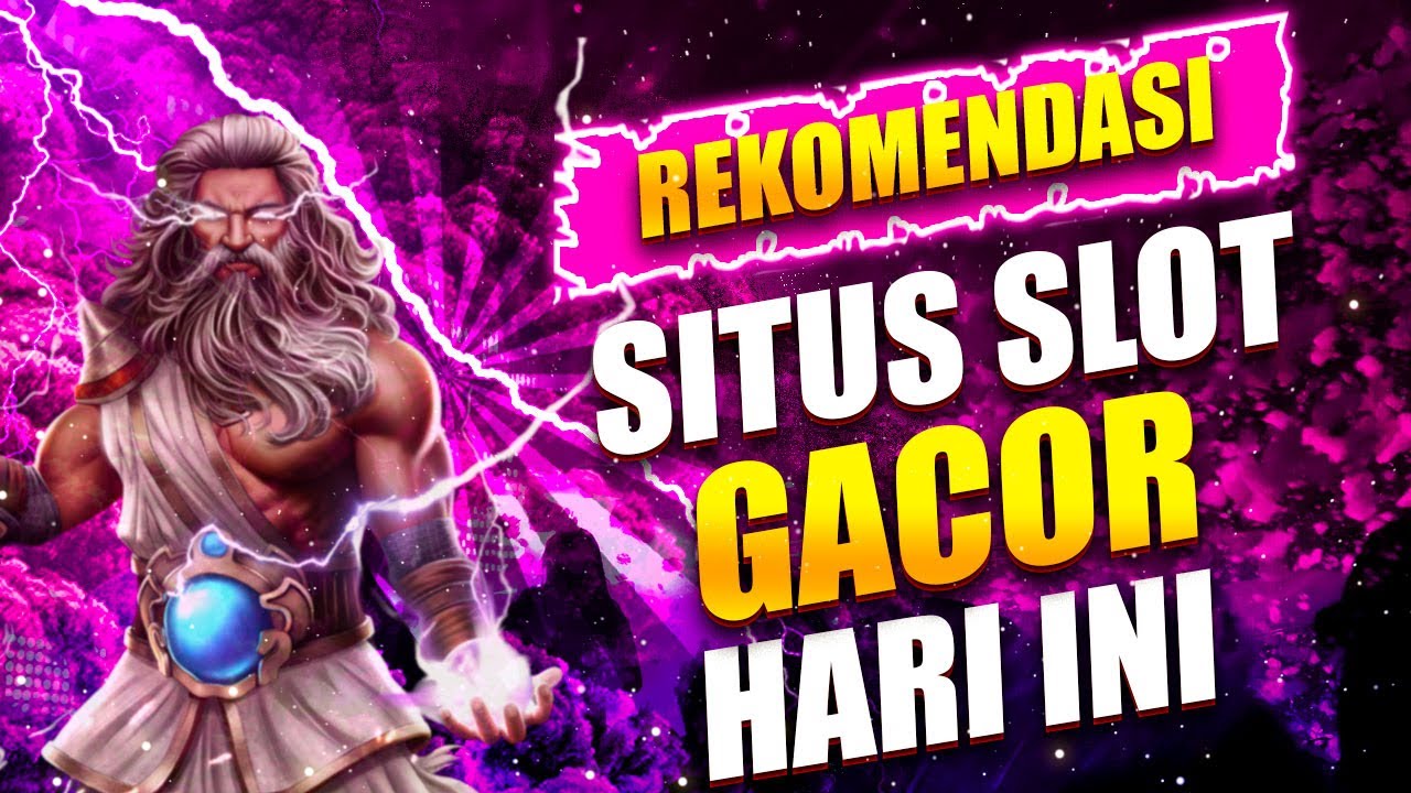 Situs Slot Gacor Terpercaya Indonesia Terbaik 2023